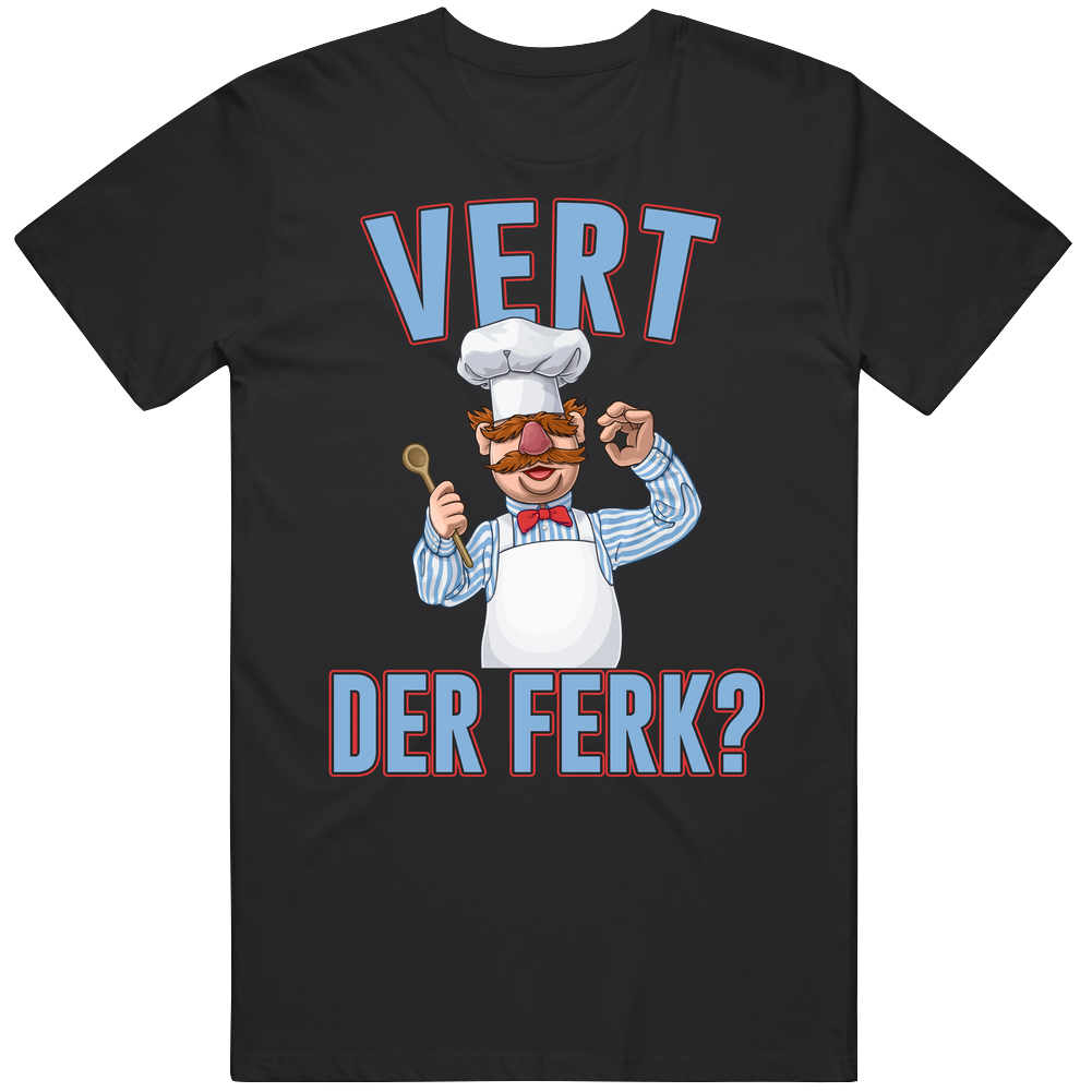Vert Der Ferk Swedish Chef Quote Muppets Fan Mens Cotton Classic T Shirt