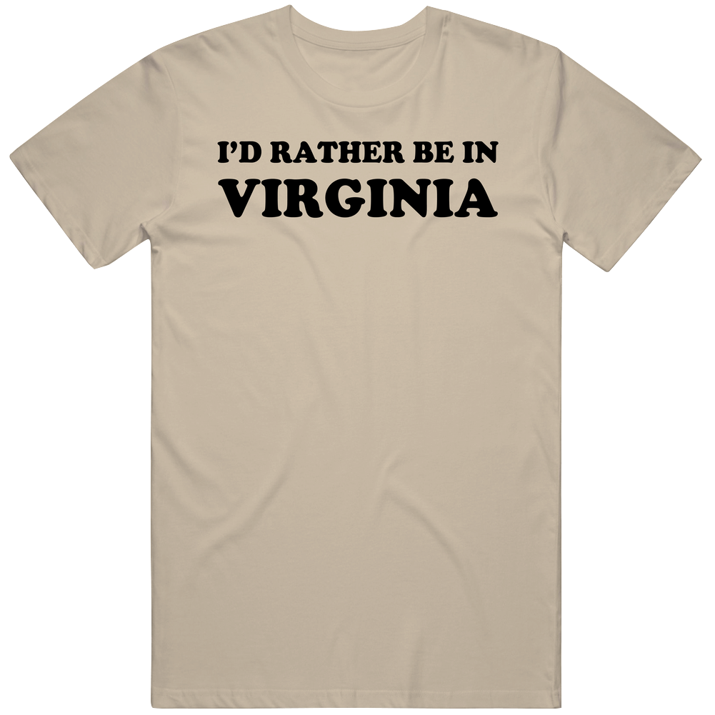 Id Rather Be In Virginia Fun Raising Hope Popular Tv Show Vintage Unisex T Shirt