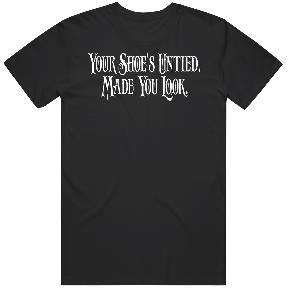 Your Shoe's Untied An Evening At The Improv Tv Show Fan Vintage Unisex T Shirt