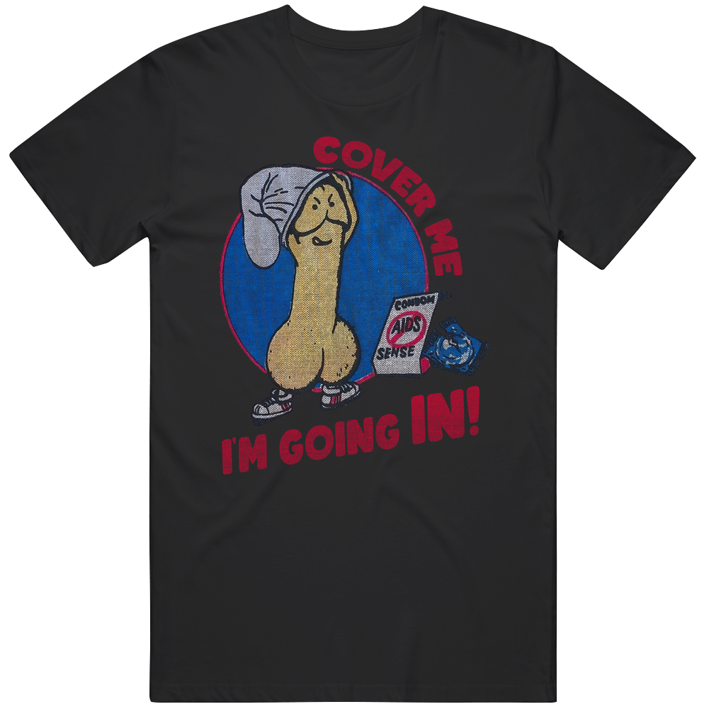 Cover Me I'm Going In Funny Penis Cartoon Vintage Unisex T Shirt Cover Me I'm Going In Funny Penis Cartoon Vintage Unisex T Shirt