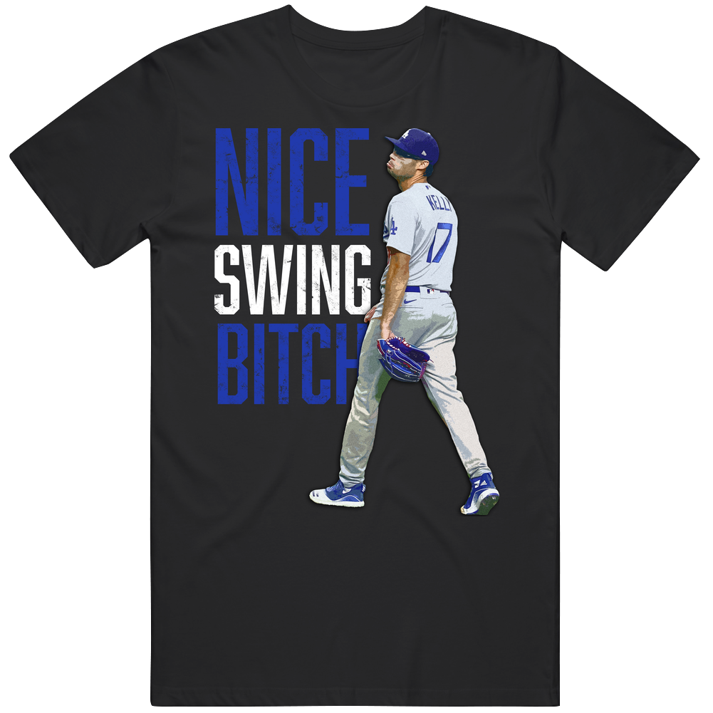 Joe Kelly Nice Swing Bitch Baseball Vintage Unisex T Shirt Joe Kelly Nice Swing Bitch Baseball Vintage Unisex T Shirt