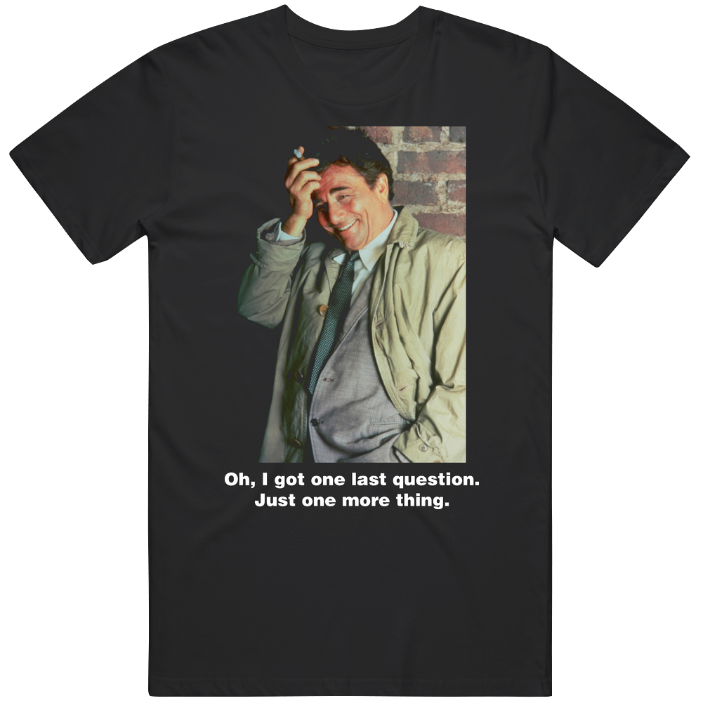 Columbo Peter Falk Detective Tv Show With Quote Vintage Unisex T Shirt Columbo Peter Falk Detective Tv Show With Quote Vintage Unisex T Shirt