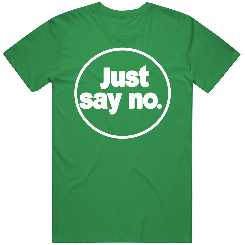 Just Say No The Goldbergs Fun Popular Tv Show Mens Cotton Classic T Shirt