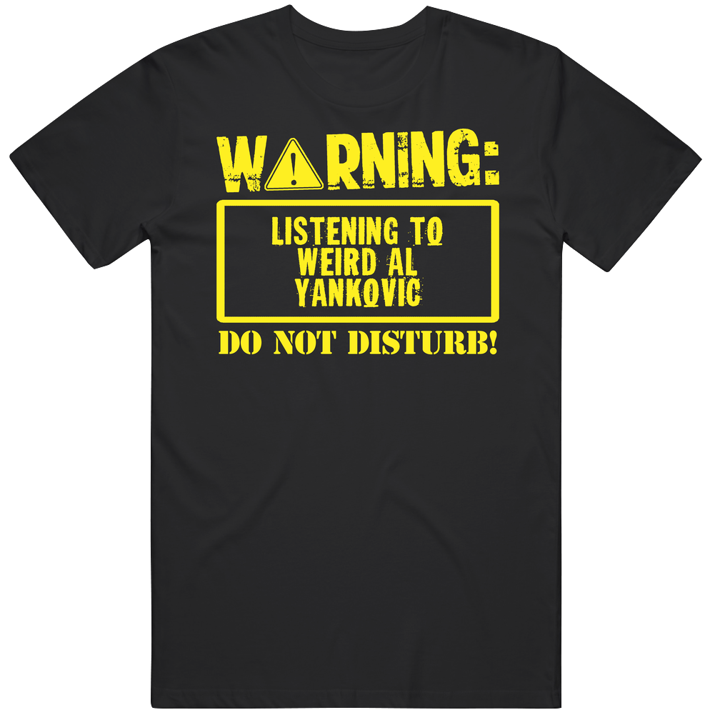 Listening To Weird Al Yankovic Do Not Disturb Funny Stand Up Comedian Mens Cotton Classic T Shirt Listening To Weird Al Yankovic Do Not Disturb Funny Stand Up Comedian Mens Cotton Classic T Shirt