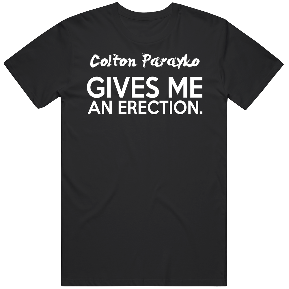 Colton Parayko Gives Me An Erection Funny Hockey Lover Cool Fan Mens Cotton Classic T Shirt