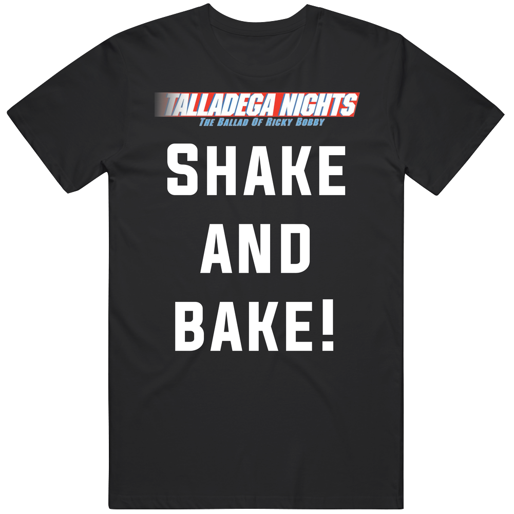 Talladega Nights Shake And Bake! Quote Mens Cotton Classic T Shirt