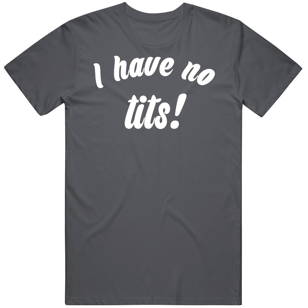 Ihavenotits_darkgray Mens Vintage T Shirt