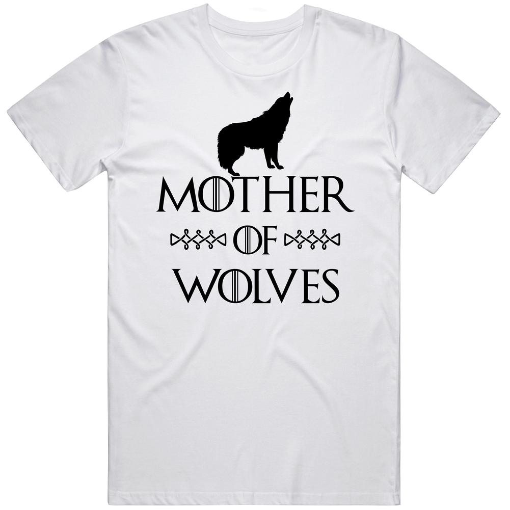 Mother Of Wolves Got Parody White Cotton Classic T Shirt Mother Of Wolves Got Parody White Cotton Classic T Shirt