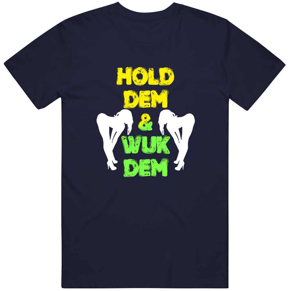 Hold Dem And Wuk Dem Ii Cotton Classic T Shirt Hold Dem And Wuk Dem Ii Cotton Classic T Shirt