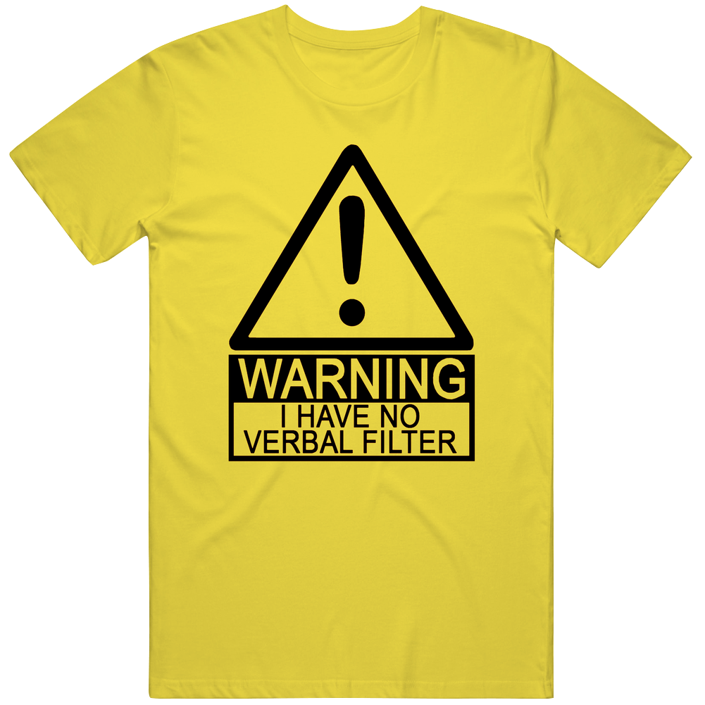 Warning I Have No Verbal Filter Cotton Classic T Shirt Warning I Have No Verbal Filter Cotton Classic T Shirt