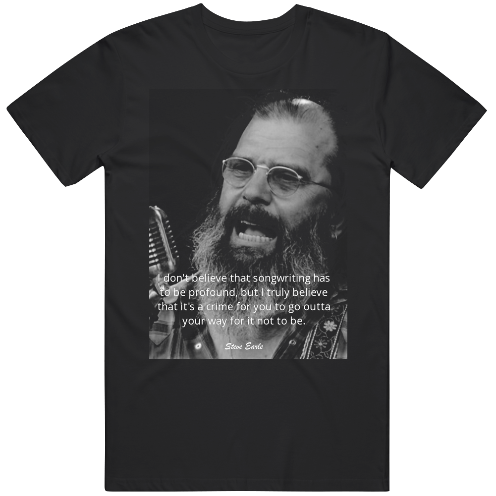 Steve Earle Quotes Mens Vintage T Shirt Steve Earle Quotes Mens Vintage T Shirt