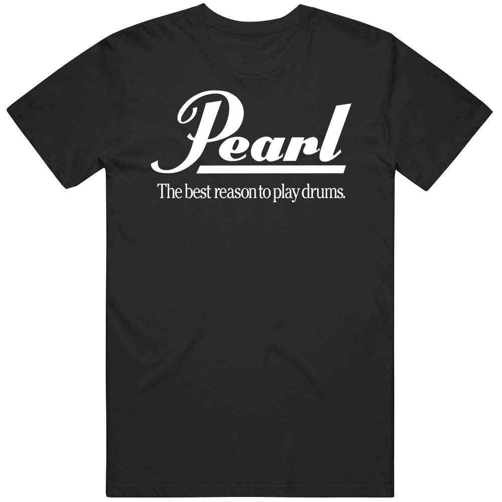 Pearl The Best Reason To Play Drums 4 Mens Vintage T Shirt