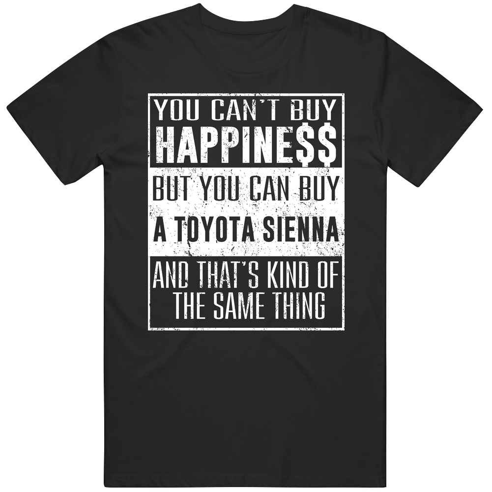 You Can't Buy Happiness Toyota Sienna Heart Car Lover Mens Vintage T Shirt You Can't Buy Happiness Toyota Sienna Heart Car Lover Mens Vintage T Shirt