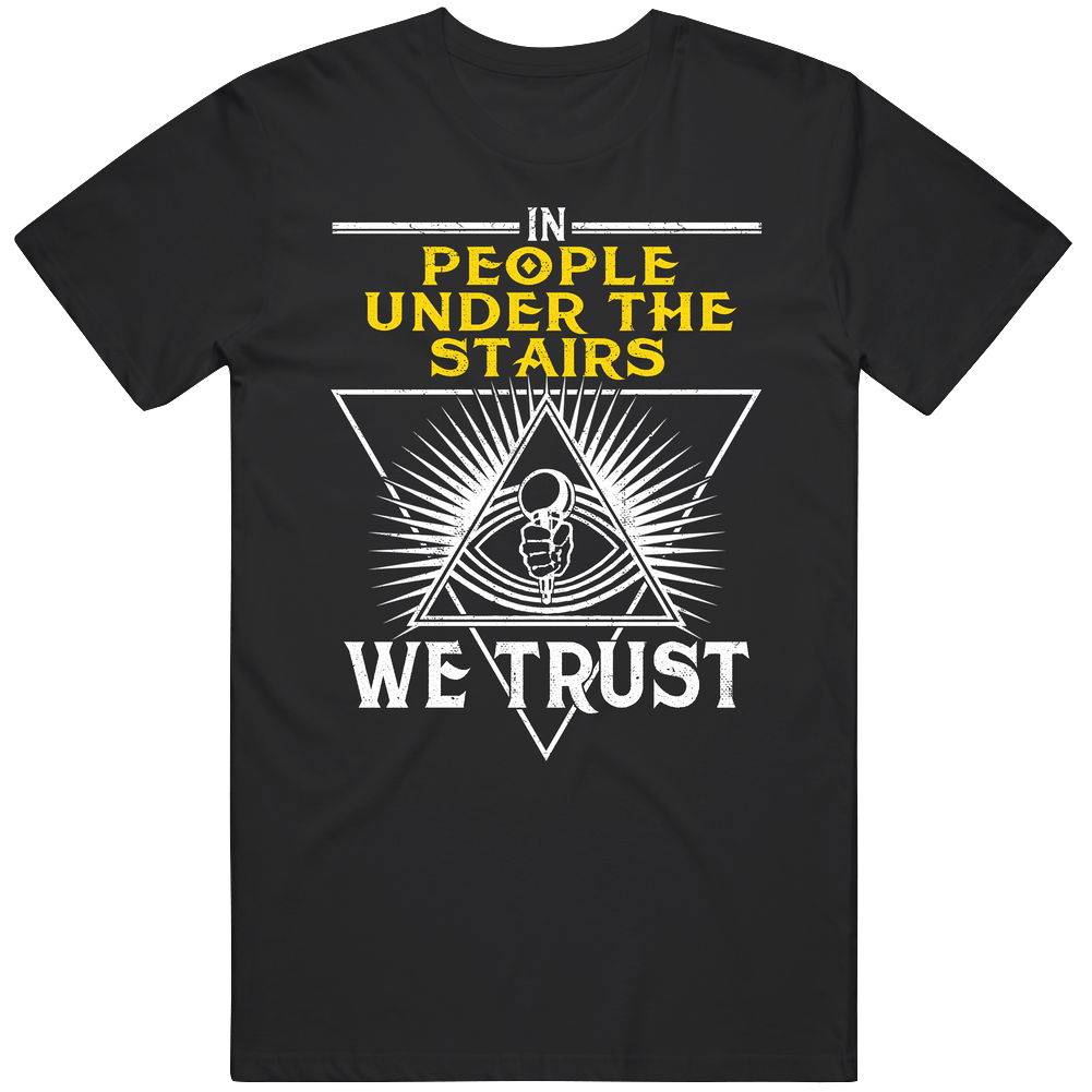 In People Under The Stairs We Trust Hip Hop Artist Fan Mens Vintage T Shirt In People Under The Stairs We Trust Hip Hop Artist Fan Mens Vintage T Shirt