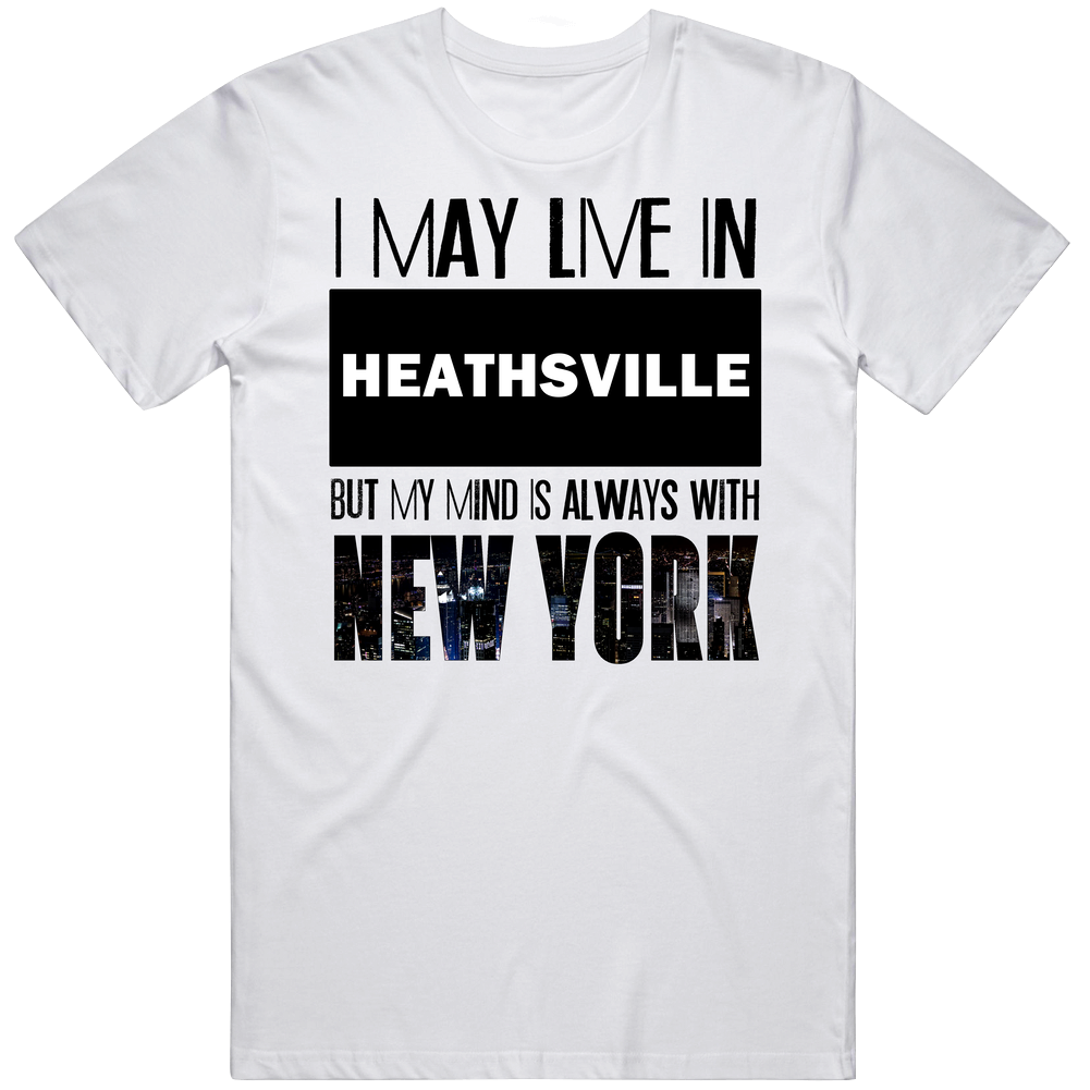 Live In Heathsville Virginia Mind In New York City Pride Mens Vintage T Shirt Live In Heathsville Virginia Mind In New York City Pride Mens Vintage T Shirt