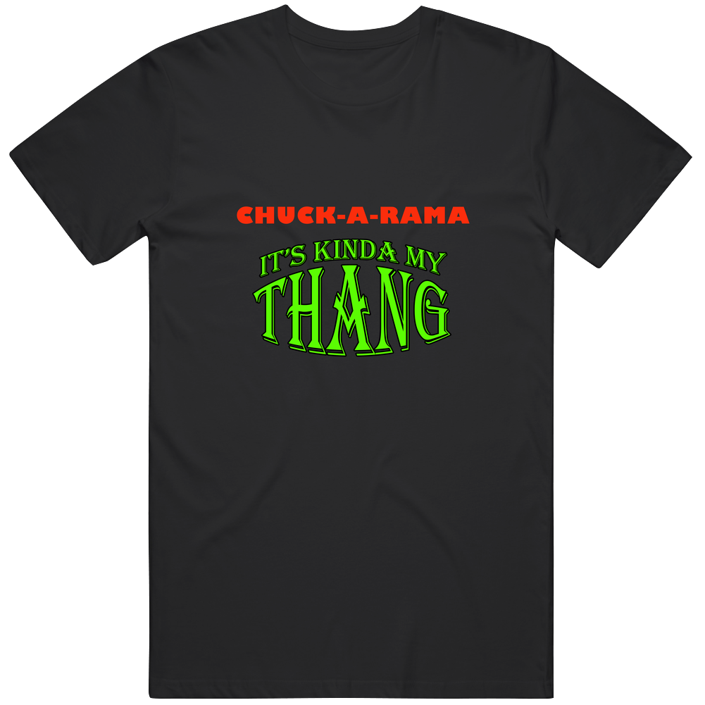 Chuck-a-rama Its Kinda My Thang Funny Favorites Mens Vintage T Shirt Chuck-a-rama Its Kinda My Thang Funny Favorites Mens Vintage T Shirt