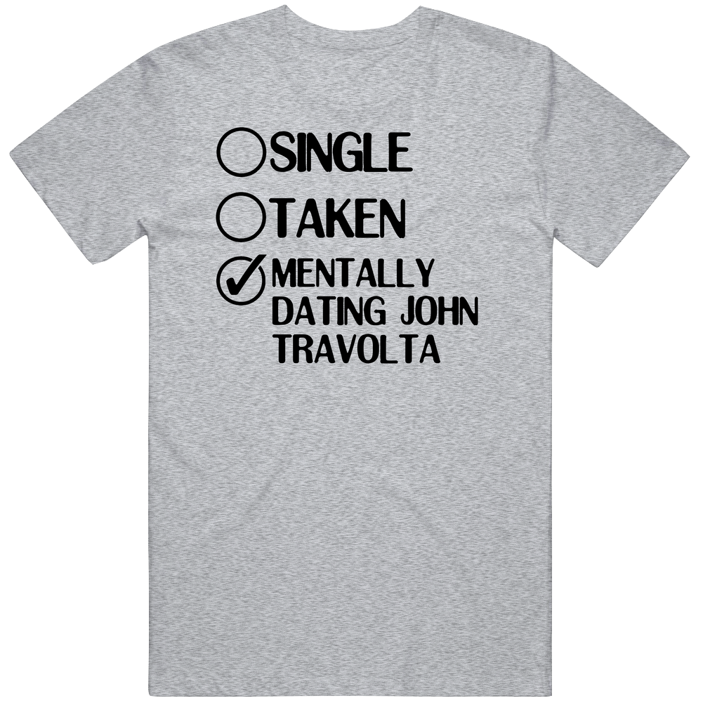 Single Taken Dating John Travolta Celebrity Jeopardy Mens Vintage T Shirt Single Taken Dating John Travolta Celebrity Jeopardy Mens Vintage T Shirt