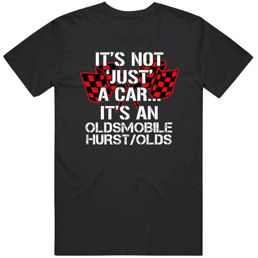 Oldsmobile Hurst/olds Not Just A Car Funny Car Lovers Mens Vintage T Shirt Oldsmobile Hurst/olds Not Just A Car Funny Car Lovers Mens Vintage T Shirt