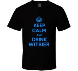 Witbier Beer Keep Calm And Love Funny Alcohol Party T Shirt 14637262