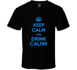 Cauim Beer Keep Calm And Love Funny Alcohol Party T Shirt 14637265