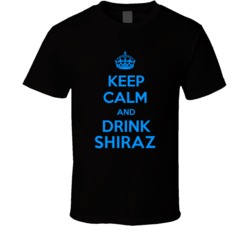 Shiraz Wine Keep Calm And Love Funny Alcohol Party T Shirt 14637392