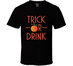 Trick Or Drink Halloween Party T Shirt 16850788
