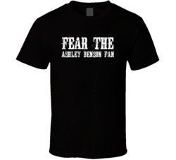 Fear The Ashley Benson Fan Celebrity T Shirt 17696157