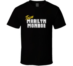 Team Marilyn Monroe Celebrity T Shirt 17766841