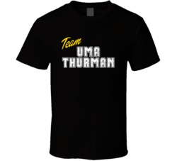Team Uma Thurman Celebrity T Shirt 17767444