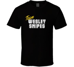 Team Wesley Snipes Celebrity T Shirt 17767477