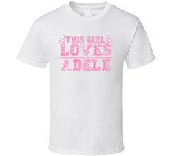 This Girl Loves Adele Celebrity T Shirt 17769953