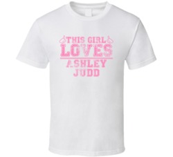 This Girl Loves Ashley Judd Celebrity T Shirt 17770019