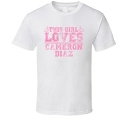 This Girl Loves Cameron Diaz Celebrity T Shirt 17770169