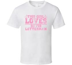 This Girl Loves David Letterman Celebrity T Shirt 17770324