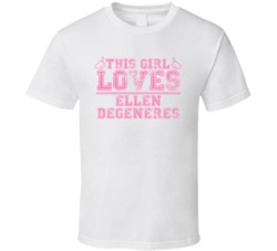 This Girl Loves Ellen Degeneres Celebrity T Shirt 17770410