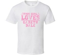 This Girl Loves Gareth Bale Celebrity T Shirt 17770495