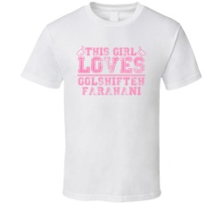 This Girl Loves Golshifteh Farahani Celebrity T Shirt 17770533