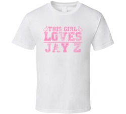 This Girl Loves Jay Z Celebrity T Shirt 17770643