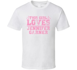 This Girl Loves Jennifer Garner Celebrity T Shirt 17770662