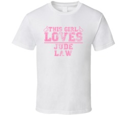 This Girl Loves Jude Law Celebrity T Shirt 17770761