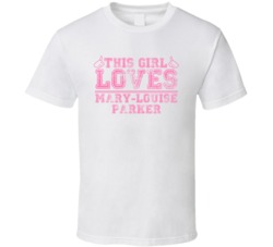 This Girl Loves Mary-Louise Parker Celebrity T Shirt 17771067