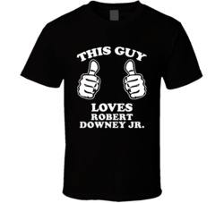 This Guy Loves Robert Downey Jr. Celebrity T Shirt 17771117