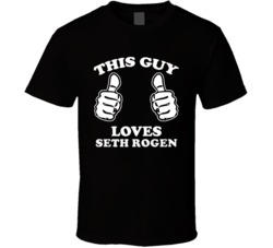 This Guy Loves Seth Rogen Celebrity T Shirt 17771320