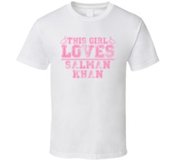 This Girl Loves Salman Khan Celebrity T Shirt 17771538