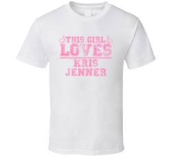 This Girl Loves Kris Jenner Celebrity T Shirt 17771943