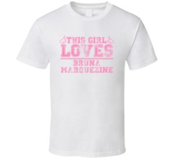 This Girl Loves Bruna Marquezine Celebrity T Shirt 17772014