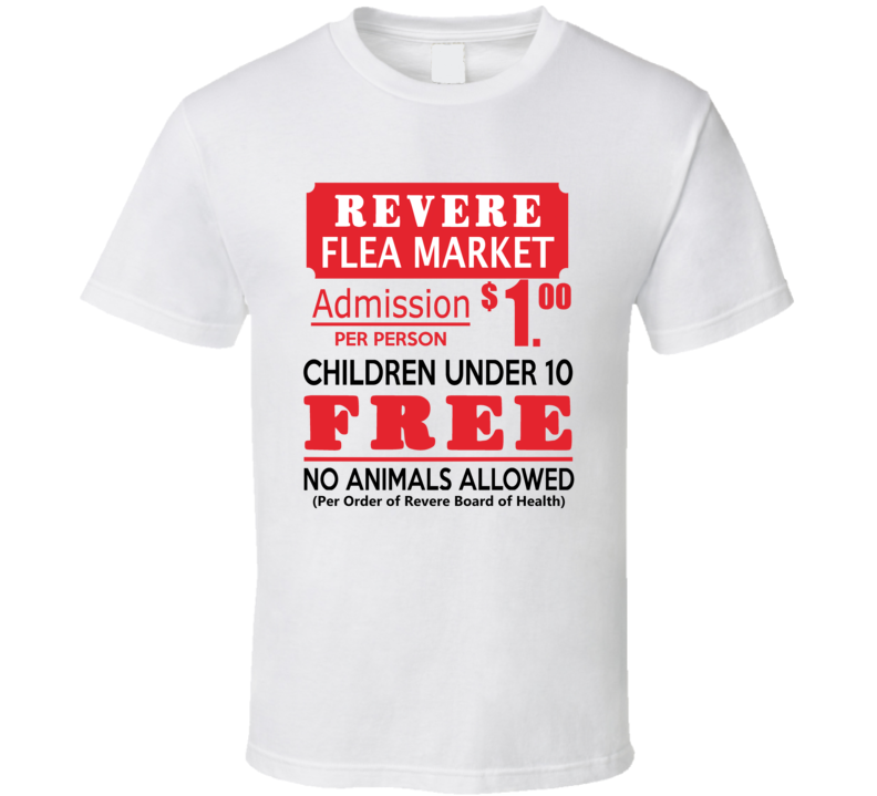 Revere Flea Market Sign T Shirt