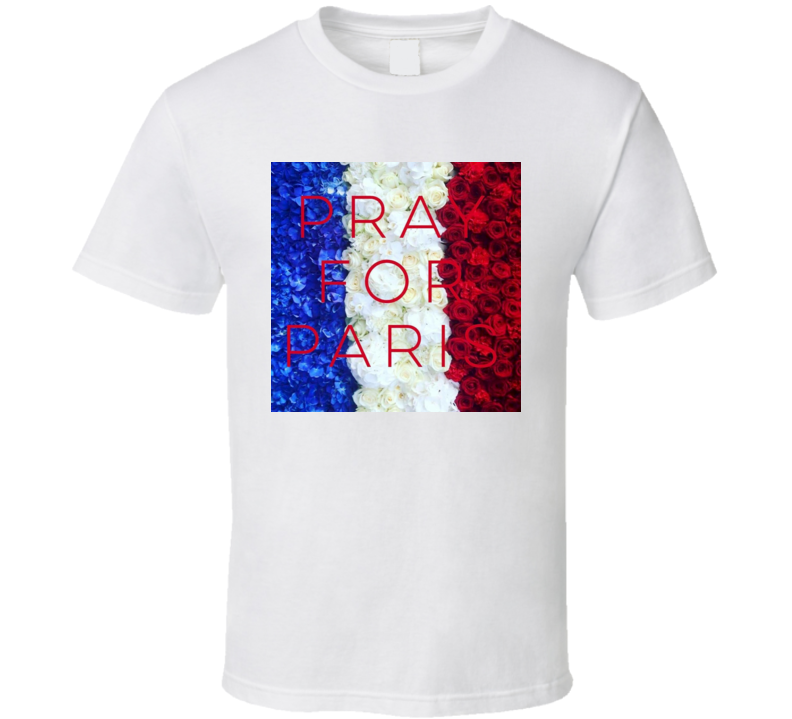 Pray For Paris Peace Love T Shirt