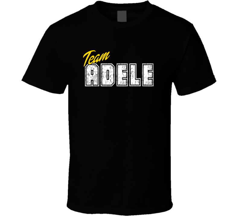 Team Adele Celebrity T Shirt