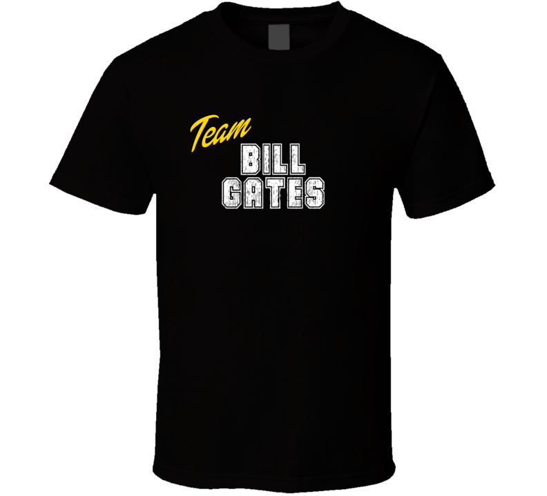 Team Bill Gates Celebrity T Shirt